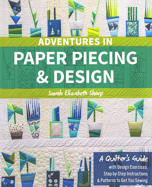 Adventures In Paper Piecing & Design