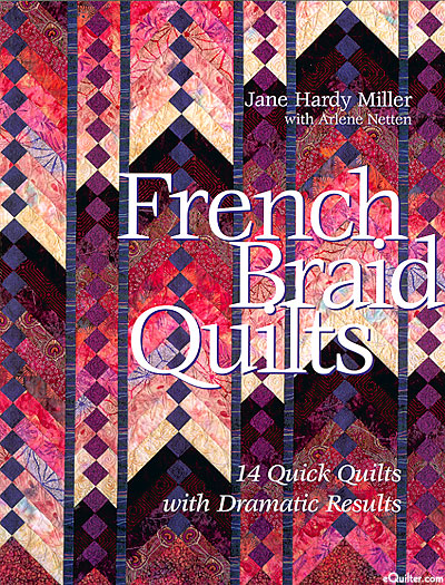 French Braid Quilts: 14 Quick Quilts with Dramatic Results