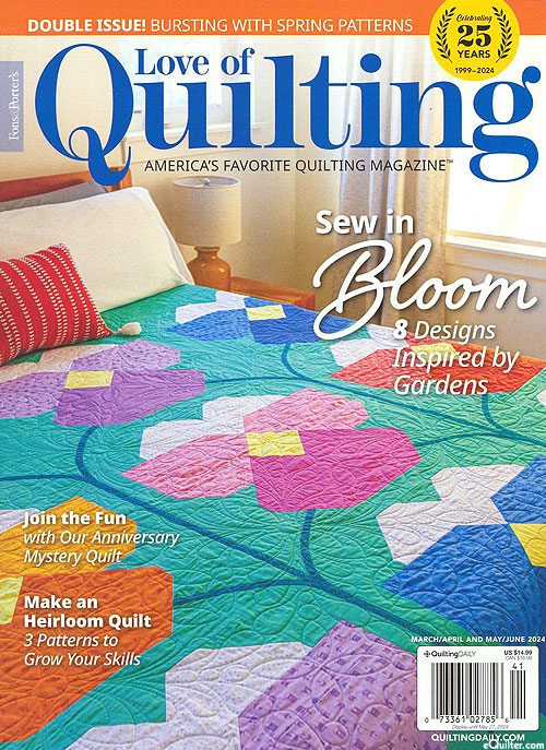 Love of Quilting Magazine - March/April & May/June 2024