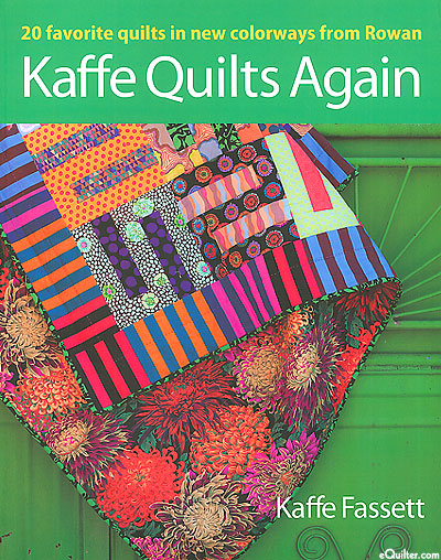 Kaffe Quilts Again: 20 Favorite Quilts in New Colorways