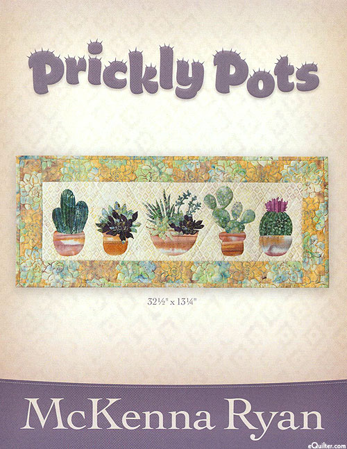 Prickly Pots - Applique Quilt Pattern by McKenna Ryan