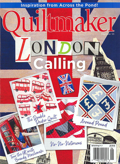Quiltmaker Magazine - May/June 2023