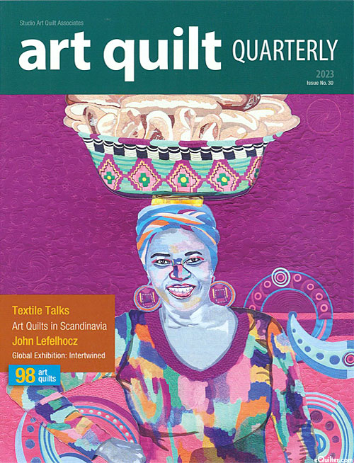 SAQA Art Quilt Quarterly Magazine - Issue No. 30