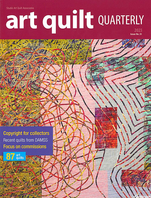 SAQA Art Quilt Quarterly Magazine - Issue No. 31