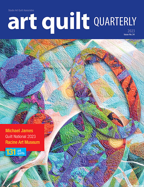 SAQA Art Quilt Quarterly Magazine - Issue No. 34 - FINAL ISSUE!