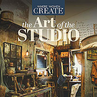 Where Women Create - The Art of the Studio